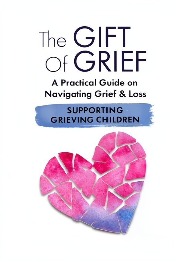 The Gift of Grief: A Practical Guide for Children-0